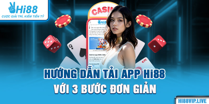 Hướng dẫn tải app Hi88 với 3 bước đơn giản