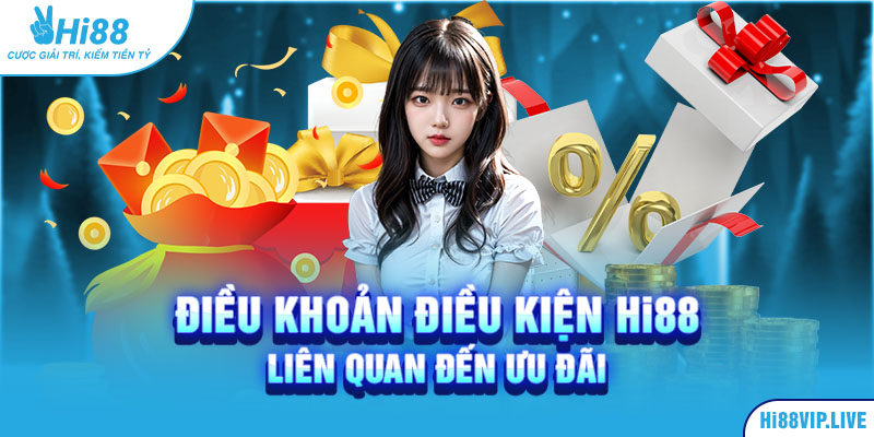 Điều khoản điều kiện Hi88 liên quan đến ưu đãi