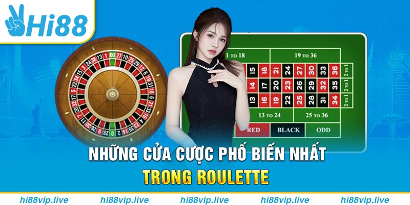 Những cửa cược phố biến nhất trong Roulette