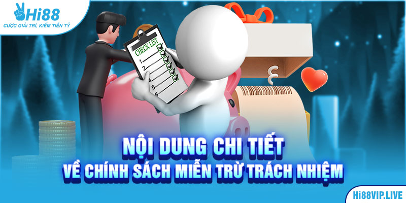 Nội dung chi tiết về chính sách miễn trừ trách nhiệm