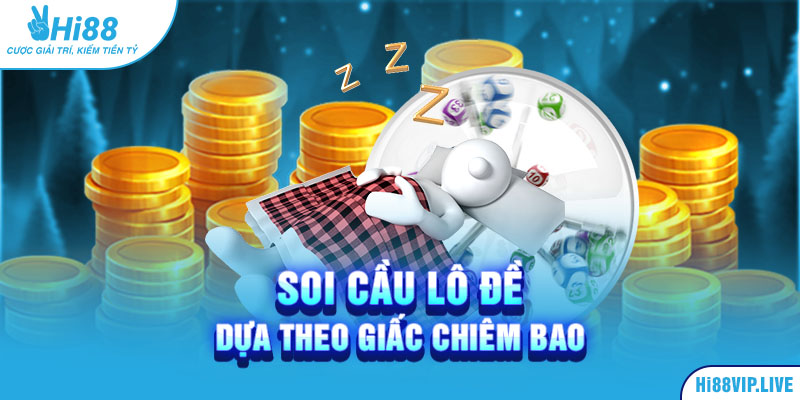 Soi cầu lô đề dựa theo giấc chiêm bao